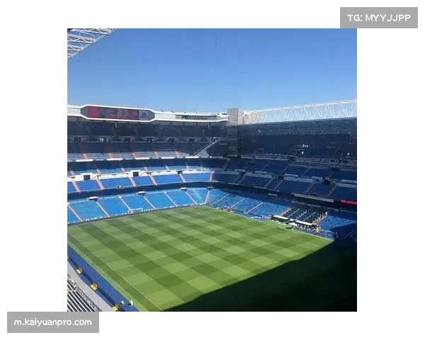 伯纳乌球场可伸缩草坪技术如何将比赛日收入推向历史第二高位